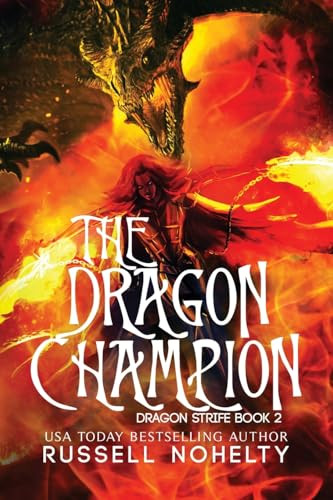 The Dragon Champion by Russell P Nohelty