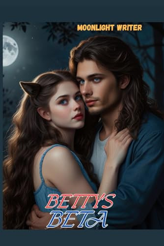 Betty's Beta by Moonlight Writer