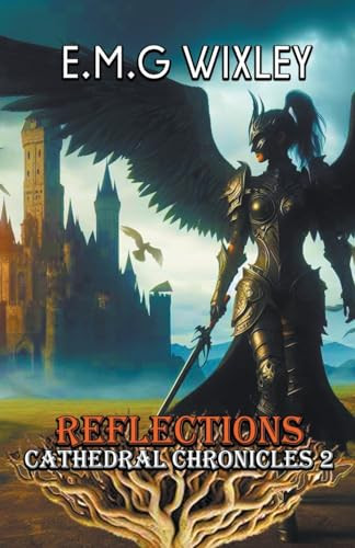 Reflections E M G Wixley 9798224096121
