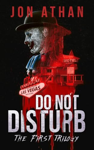 Do Not Disturb: The First Trilogy Jon Athan 9798990276918