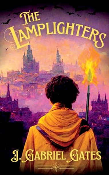 The Lamplighters by J Gabriel Gates