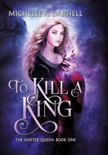 To Kill a King Michelle A Darnell 9781962809115