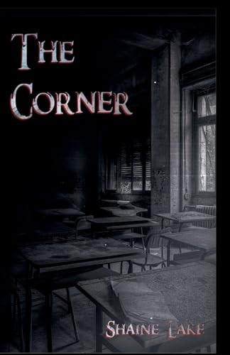 The Corner by Shaine Lake