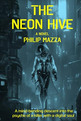 The Neon Hive by Philip Mazza