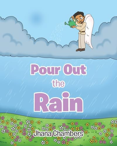 Pour Out the Rain Jhana Chambers 9798892438735