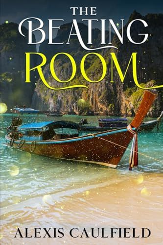 The Beating Room by Alexis Caulfield
