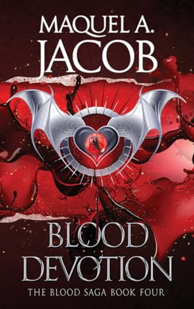 Blood Devotion by Maquel a Jacob