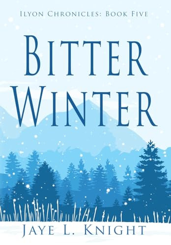 Bitter Winter Jaye L Knight 9781088085523