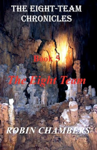 The Eight Team by Robin Chambers