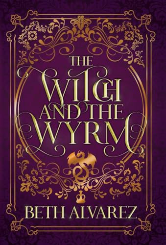 The Witch and the Wyrm Beth Alvarez 9781952145322