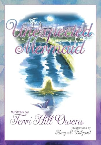 The Unexpected Mermaid by Terri Hill Owens