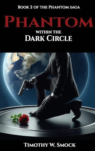 Phantom within the Dark Circle Timothy W Smock 9781662956584