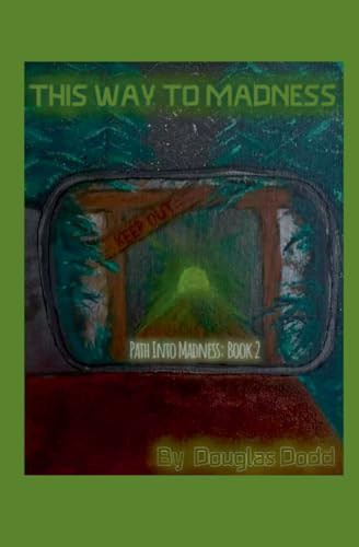 This Way To Madness by Douglas Dodd