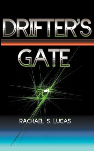 Drifter's Gate by Rachael S Lucas