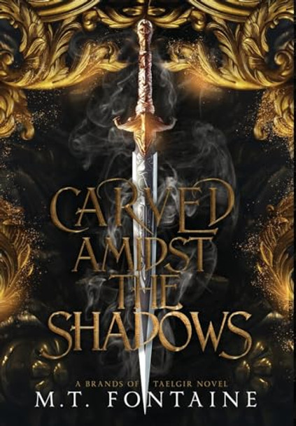Carved Amidst the Shadows M T Fontaine 9788412554687