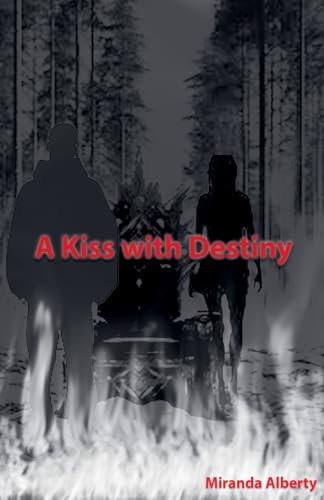 A Kiss with Destiny by Miranda Alberty
