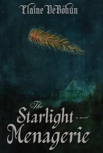 The Starlight Menagerie by Elaine Debohun