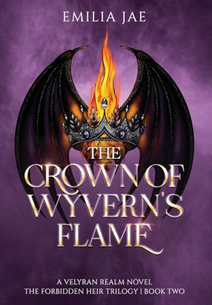 The Crown of Wyvern's Flame Emilia Jae 9798988896838