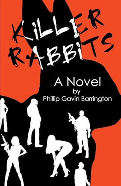 Killer Rabbits by Phillip Gavin Gavin Barrington
