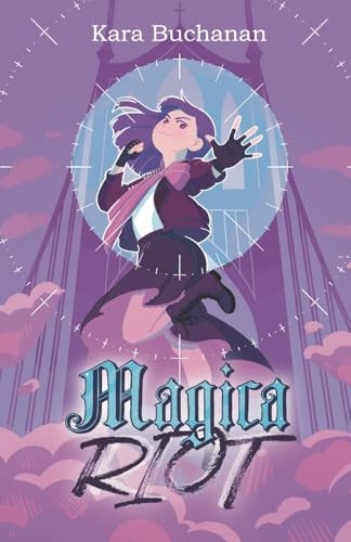 Magica Riot Kara Buchanan 9798218522704