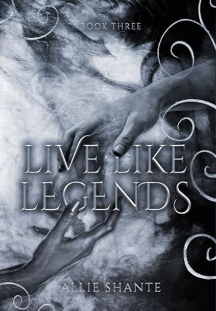 Live Like Legends Allie Shante 9798989478835