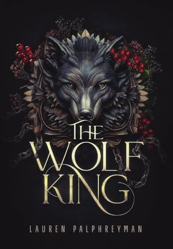 The Wolf King by Lauren Palphreyman
