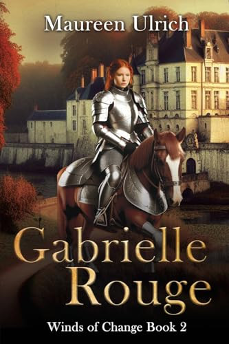 Gabrielle Rouge by Maureen L Ulrich