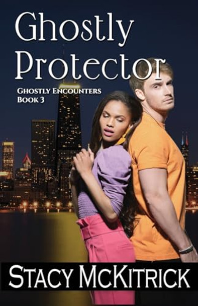 Ghostly Protector by Stacy McKitrick Ghostly Protector by Stacy McKitrick