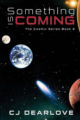 Something is Coming by Cj Dearlove
