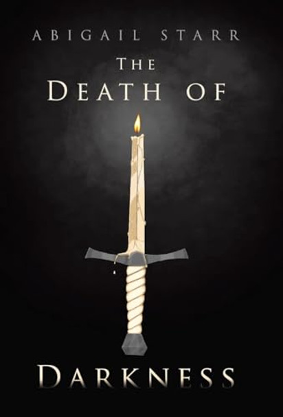 The Death of Darkness Abigail Starr 9798385024315