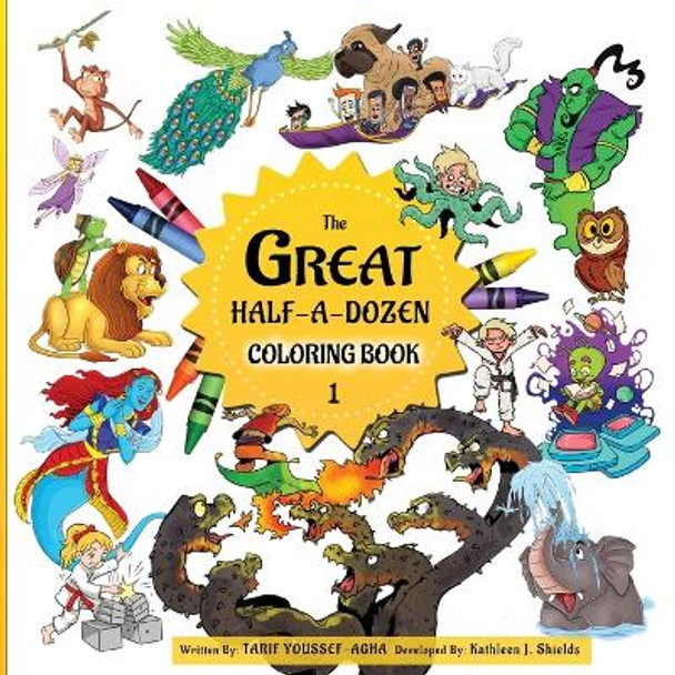 The Great Half-A-Dozen Children's Stories & Coloring Book by Tarif Youssef-Agha