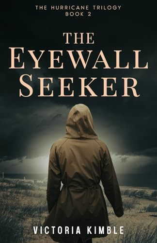 The Eyewall Seeker by Victoria Kimble