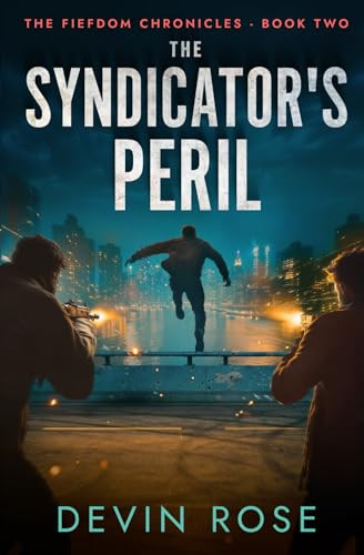 The Syndicator's Peril Devin Rose 9798308696261