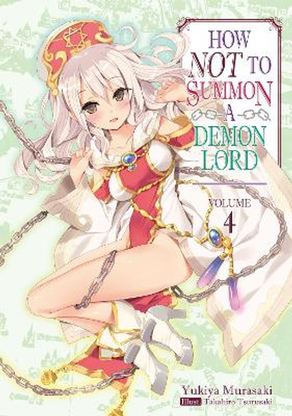How NOT to Summon a Demon Lord: Volume 4 Yukiya Murasaki 9781718352032