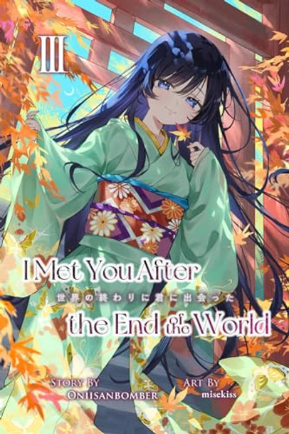 I Met You After the End of the World (Light Novel) Volume 3 by Misekiss Illust