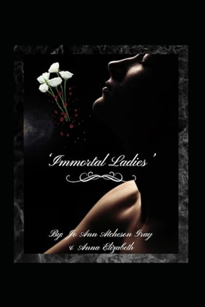 'Immortal Ladies' by Anna Elizabeth