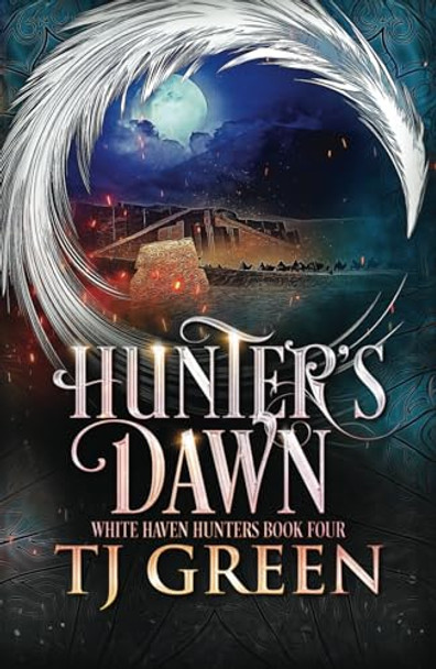 Hunter's Dawn: Paranormal Mysteries Tj Green 9781991313140