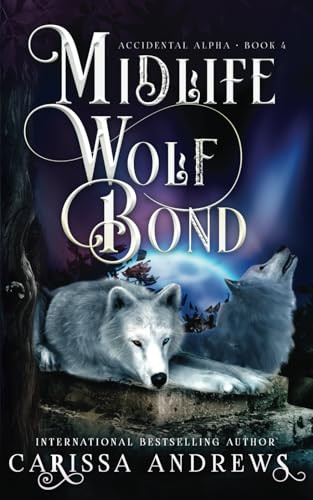 Midlife Wolf Bond by Carissa Andrews