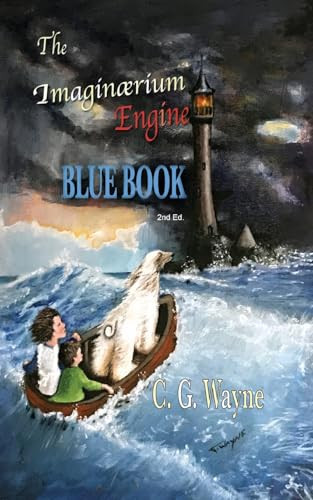 The Imaginaerium Engine: Blue Book C G Wayne 9780999807033