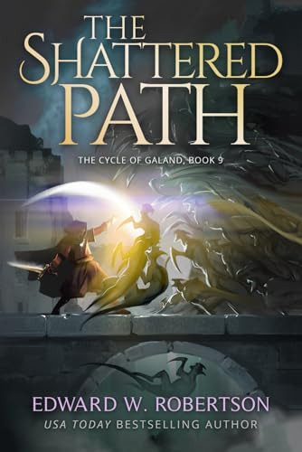 The Shattered Path by Edward W Robertson