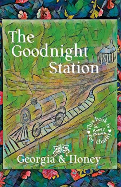 The Goodnight Station by Georgia & Honey