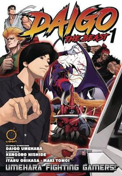 Daigo The Beast: Umehara Fighting Gamers! volume 1 Itaru Orikasa 9781772940572