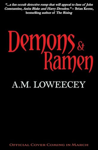 Demons & Ramen by A M Loweecey