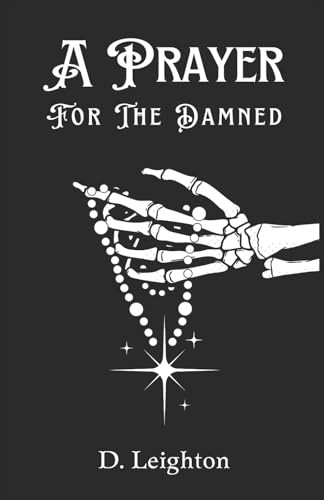 A Prayer For The Damned by Devyn Leighton