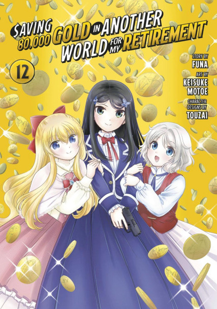 Saving 80,000 Gold in Another World for My Retirement 12 (Manga) by Funa