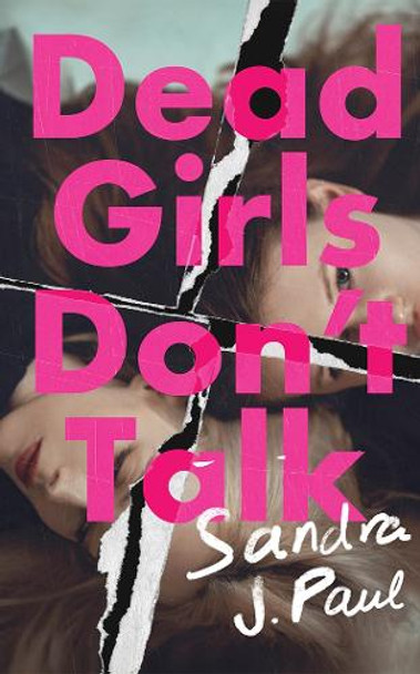 Dead Girls Don't Talk by Sandra J. Paul