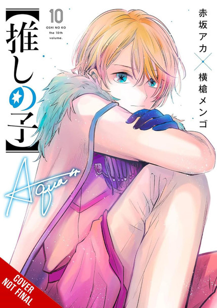 [Oshi No Ko], Vol. 10 by Abigail Blackman