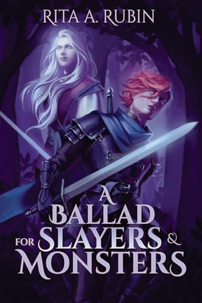 A Ballad for Slayers & Monsters Rita A Rubin 9781763597211