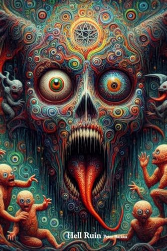Hell Ruin by Peter Balkus