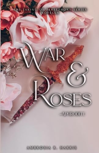 War & Roses Ambrosia R Harris 9798310258358